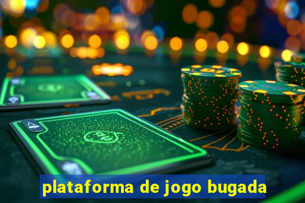 plataforma de jogo bugada