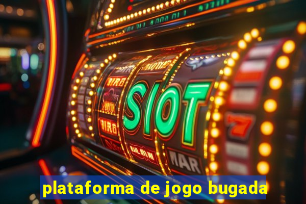 plataforma de jogo bugada