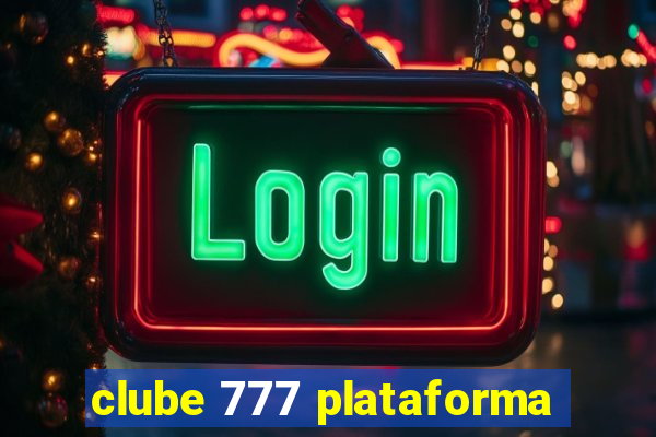 clube 777 plataforma