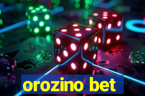 orozino bet