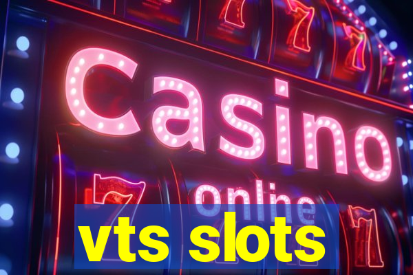 vts slots