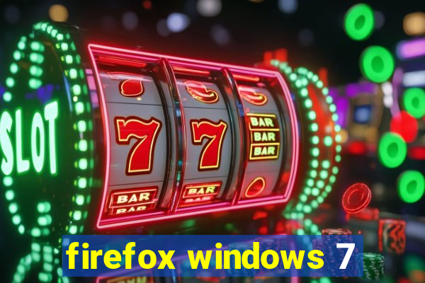 firefox windows 7