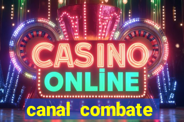 canal combate online multicanais