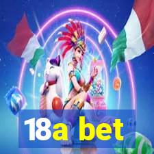 18a bet