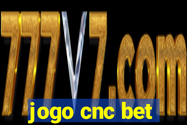 jogo cnc bet