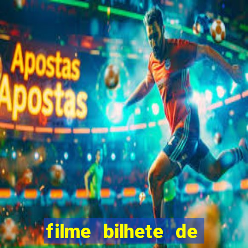 filme bilhete de loteria dublado download