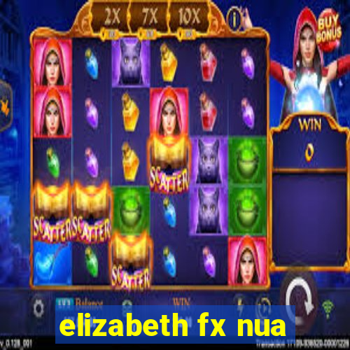 elizabeth fx nua