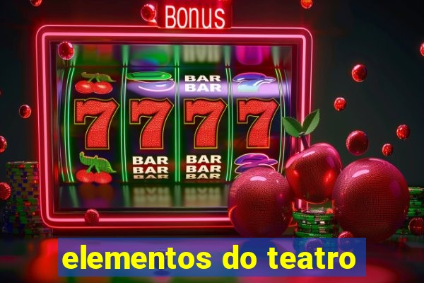 elementos do teatro