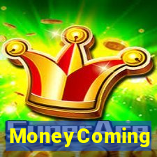 MoneyComing