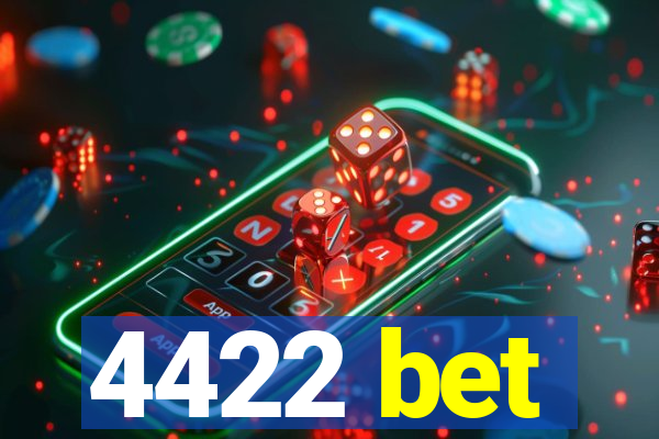 4422 bet