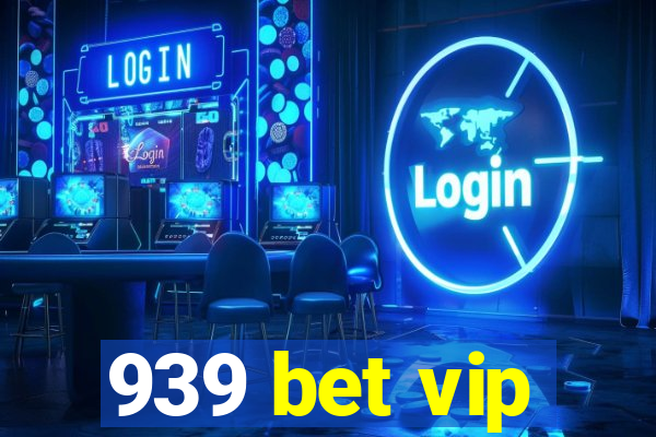 939 bet vip