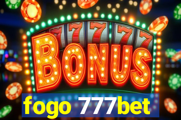 fogo 777bet