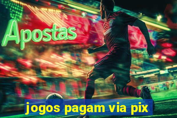 jogos pagam via pix