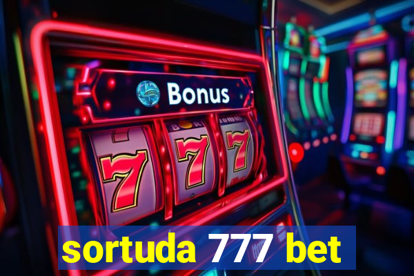 sortuda 777 bet