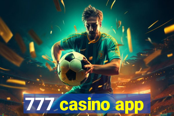 777 casino app