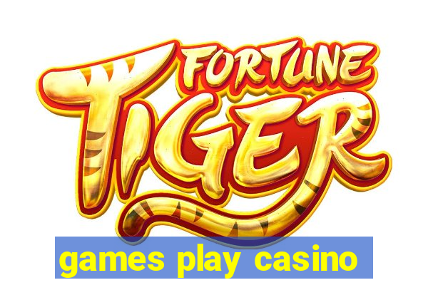 games play casino