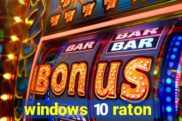 windows 10 raton