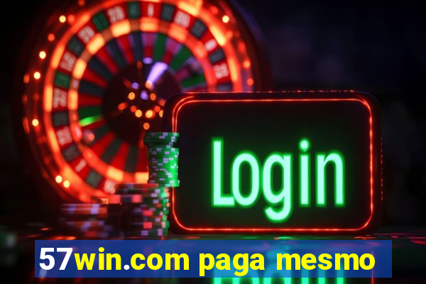 57win.com paga mesmo