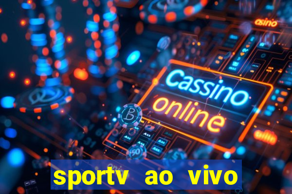 sportv ao vivo online multi