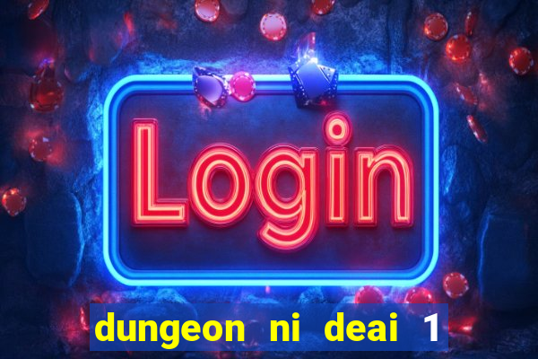 dungeon ni deai 1 temporada dublado