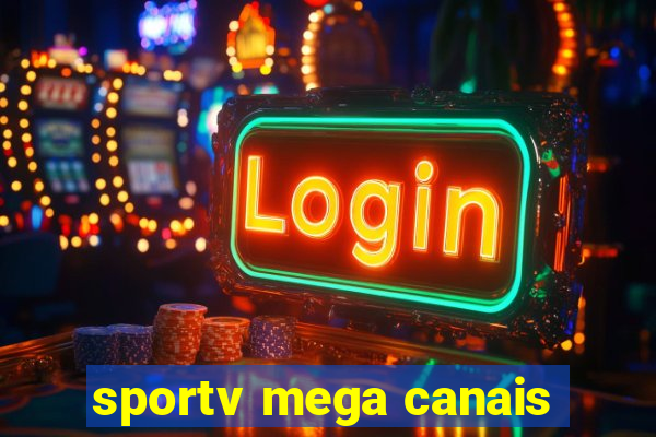 sportv mega canais