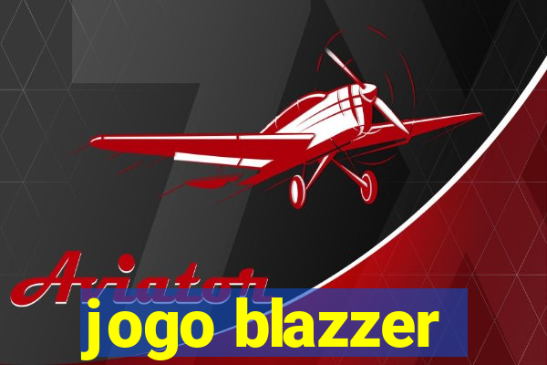 jogo blazzer