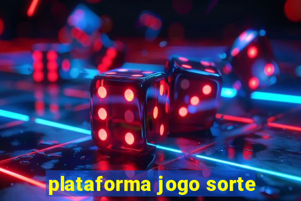 plataforma jogo sorte