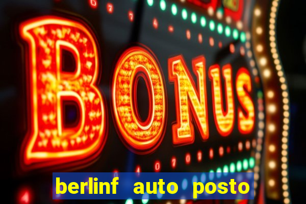 berlinf auto posto onde fica