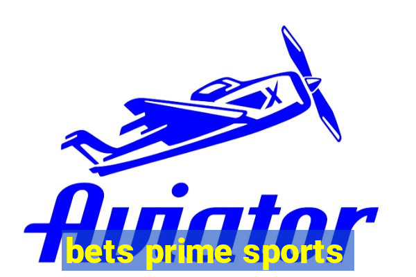 bets prime sports