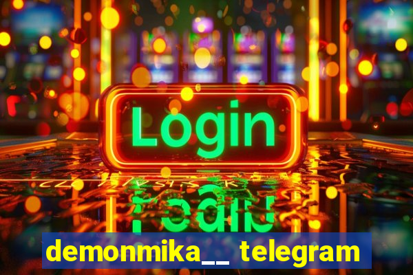 demonmika__ telegram