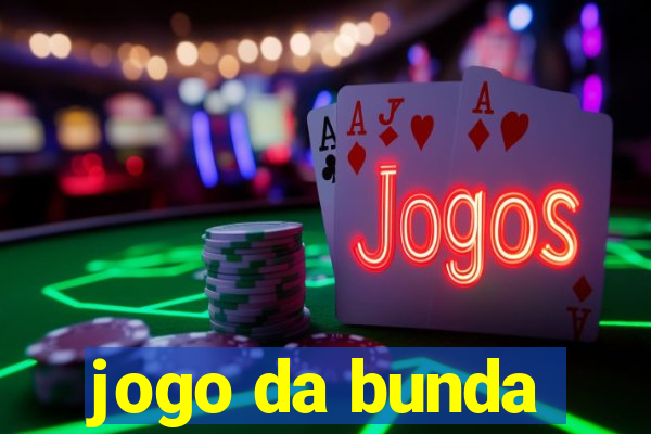 jogo da bunda