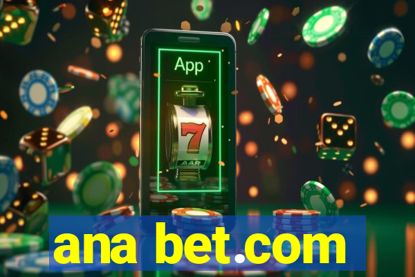 ana bet.com