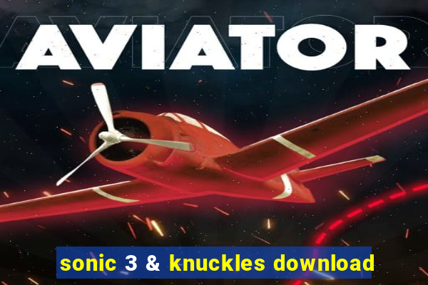 sonic 3 & knuckles download