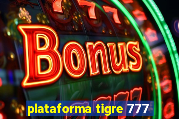 plataforma tigre 777