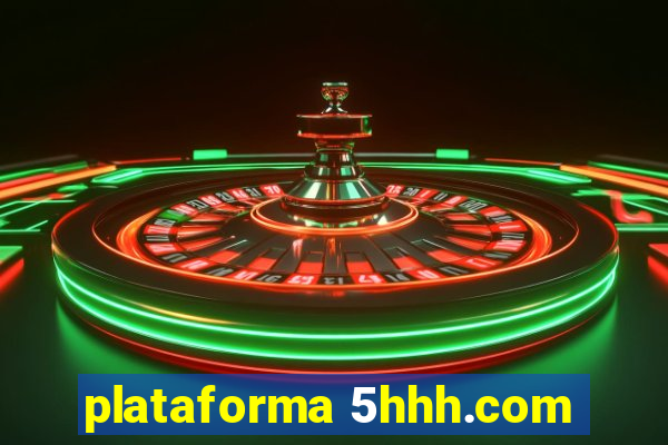 plataforma 5hhh.com