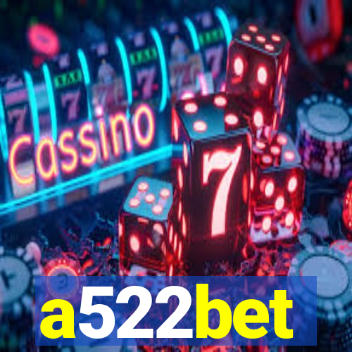 a522bet