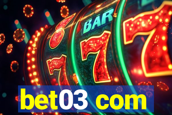 bet03 com