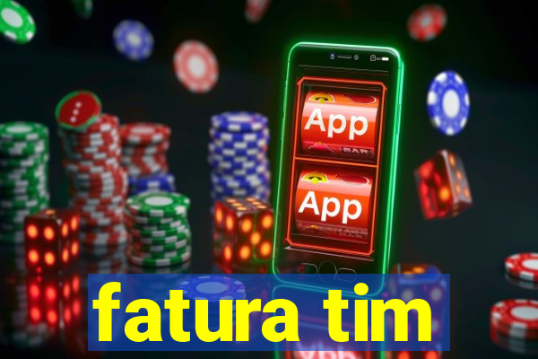 fatura tim