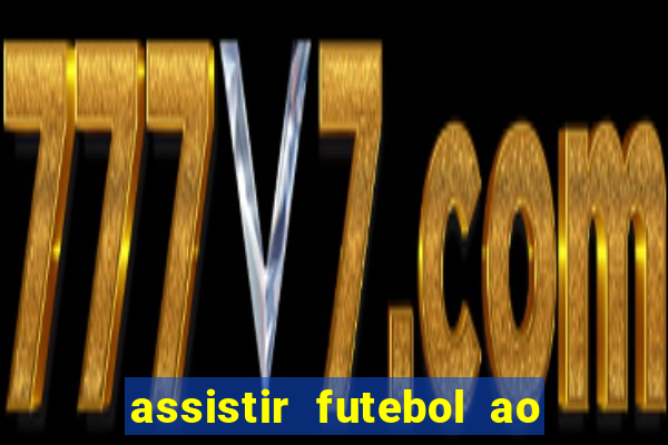 assistir futebol ao vivo gratis no sportv