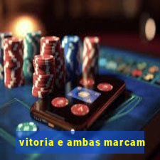 vitoria e ambas marcam