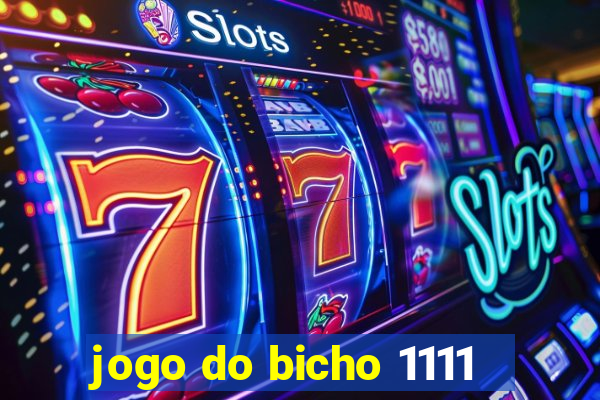 jogo do bicho 1111