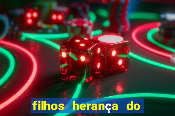 filhos herança do senhor mensagem