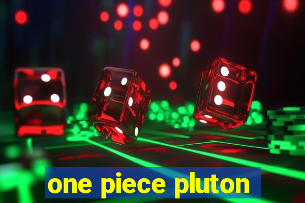 one piece pluton