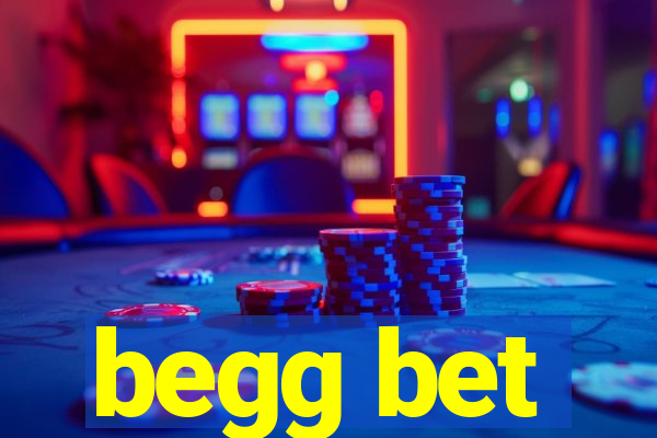 begg bet