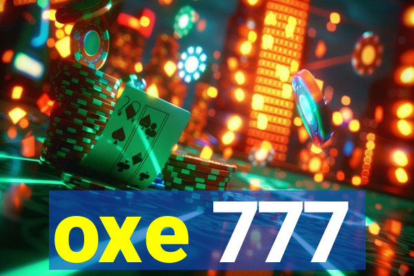 oxe 777