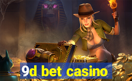 9d bet casino