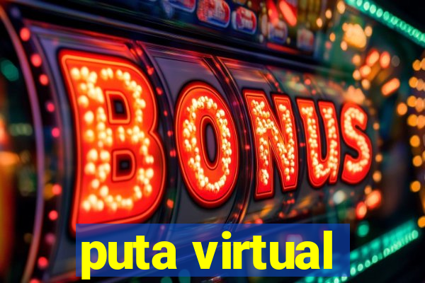 puta virtual