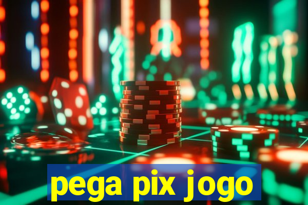 pega pix jogo