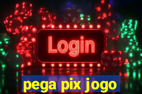 pega pix jogo