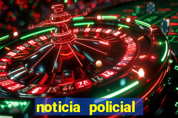 noticia policial cachoeira bahia